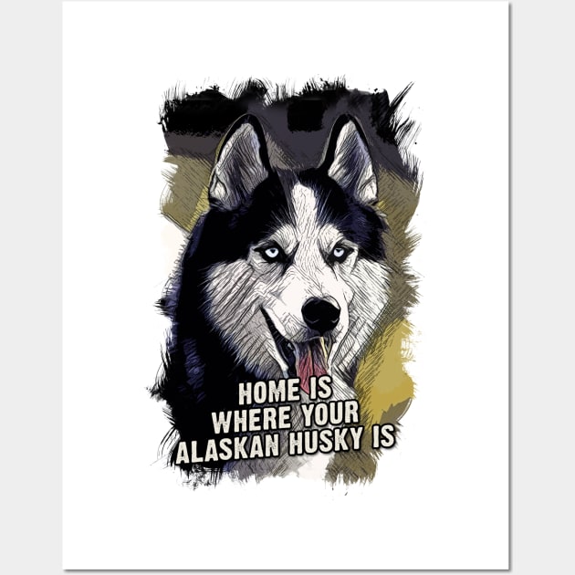 Alaskan Husky Dog Owner Quote Wall Art by Naumovski